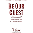 Be Our Guest: Revised and Updated Edition: Perfecting the Art of Customer Service (The Disney Institute Leadership Series)