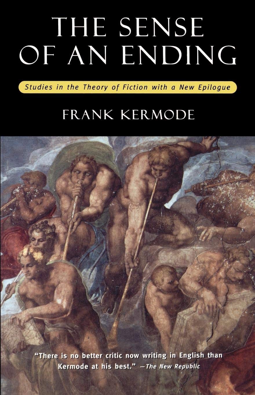 The Sense Of An Ending Studies In The Theory Of Fiction With A