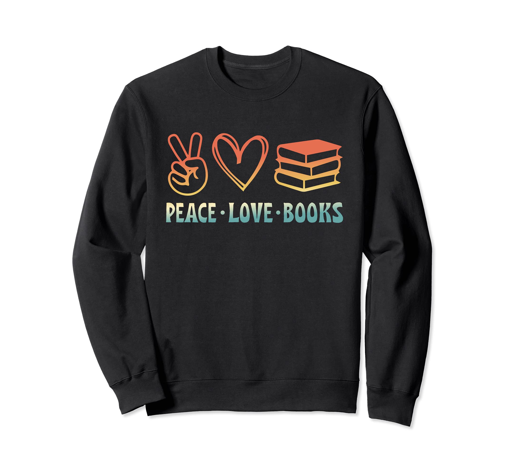 Peace Love Books Symbols Reading Quote Book Lover Sweatshirt
