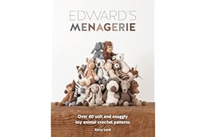 Edward's Menagerie: Over 40 soft and snuggly toy animal crochet patterns