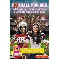 Football: A Beginner's Guide: Learn the Basics to Watch and