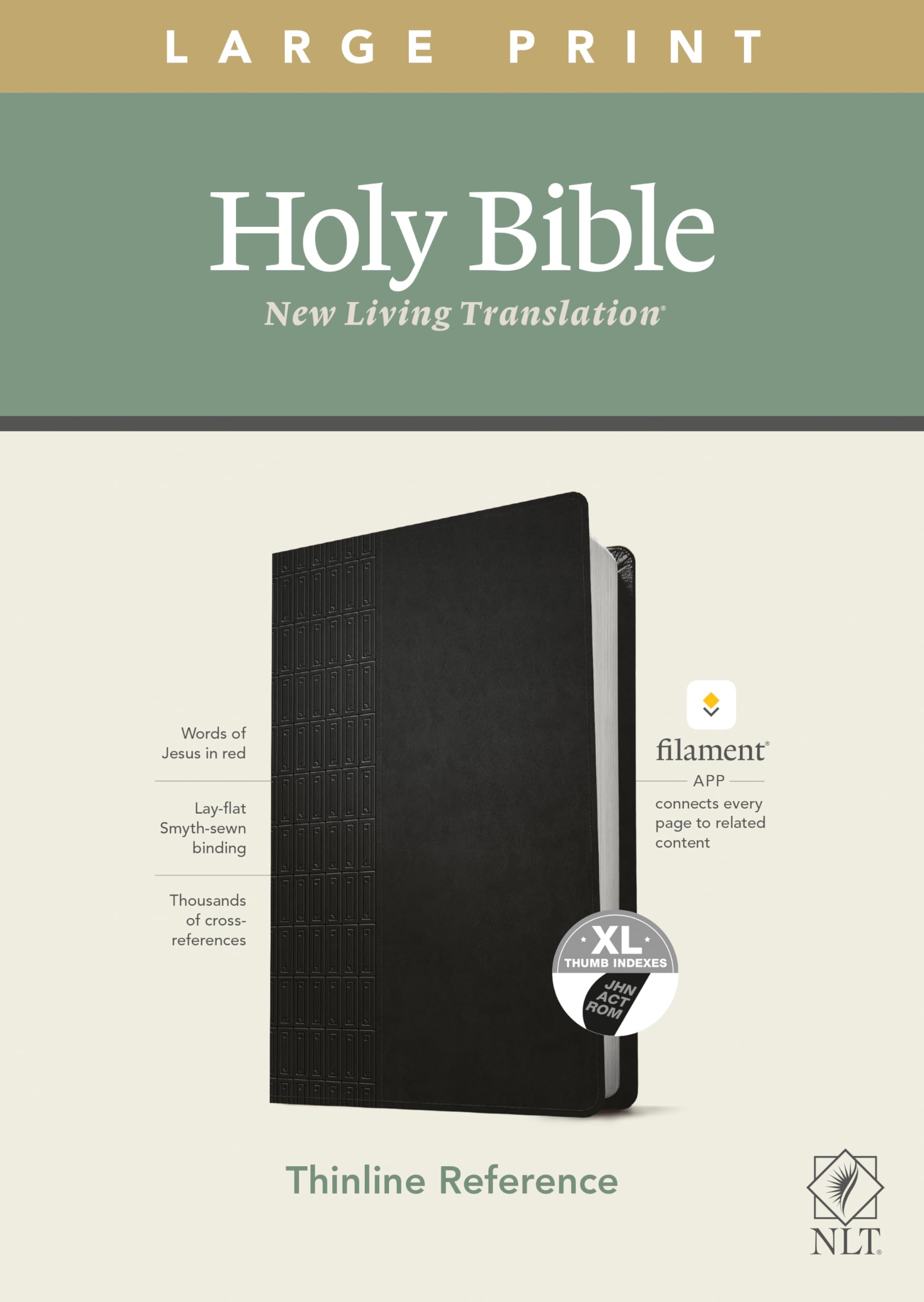 NLT Large Print Thinline Reference Bible, Filament Edition: New Living Translation, Cross Grip Black, Leatherlike, Filament Enabled: Thinline Reference