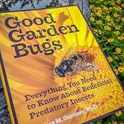 Good Garden Bugs Everything You Need To Know About