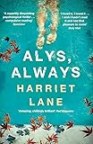 Alys, Always: A superbly disquieting psychological thriller