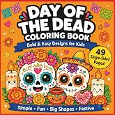 Day of the Dead Coloring Book: Mini Bold & Easy Designs for Kids Ages 3 to 6 (Mini Bold & Easy Coloring Books)