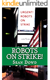 Robots on Strike!