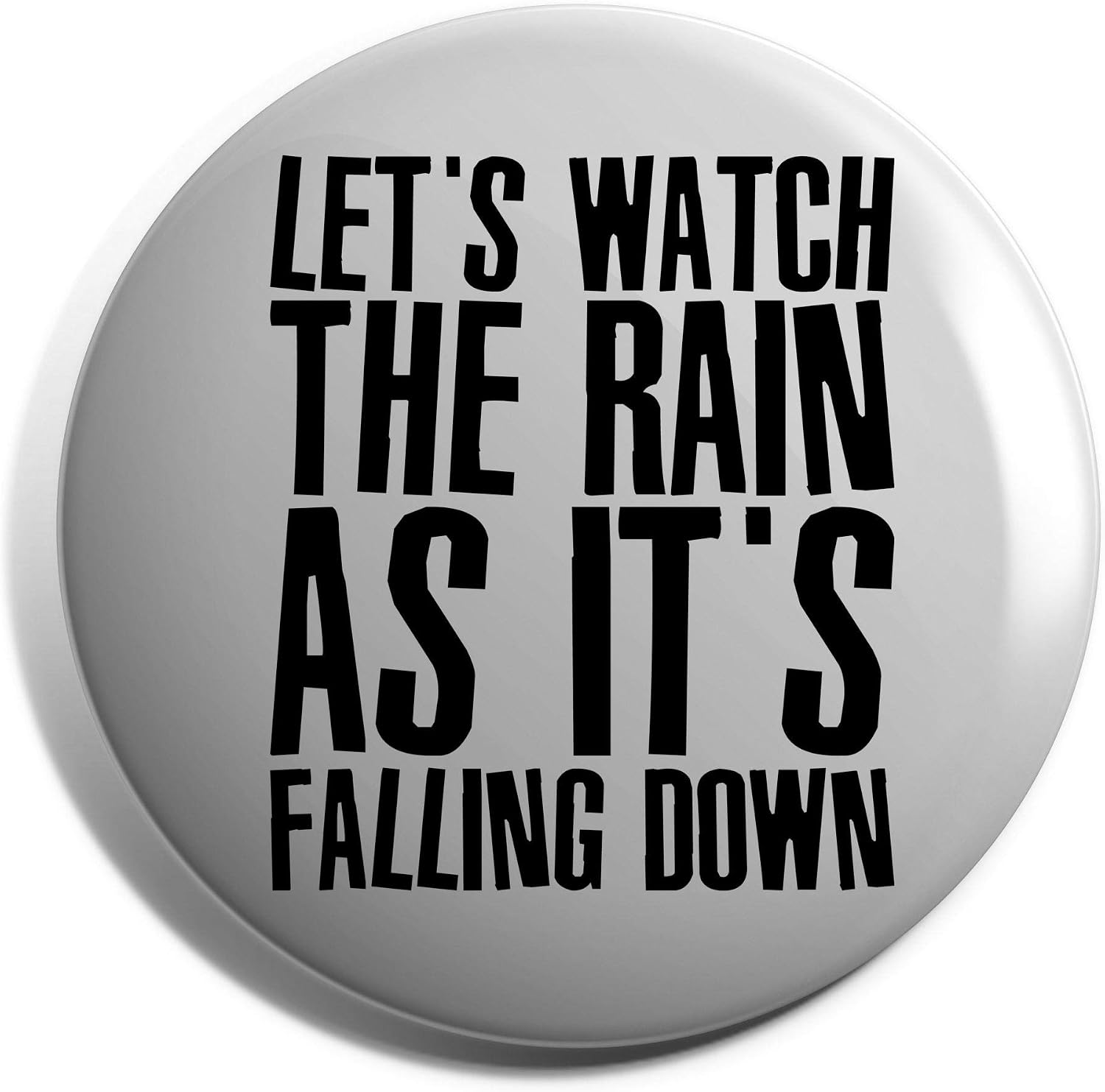 Hippowarehouse Let's watch the rain as it’s falling down Badge: Amazon