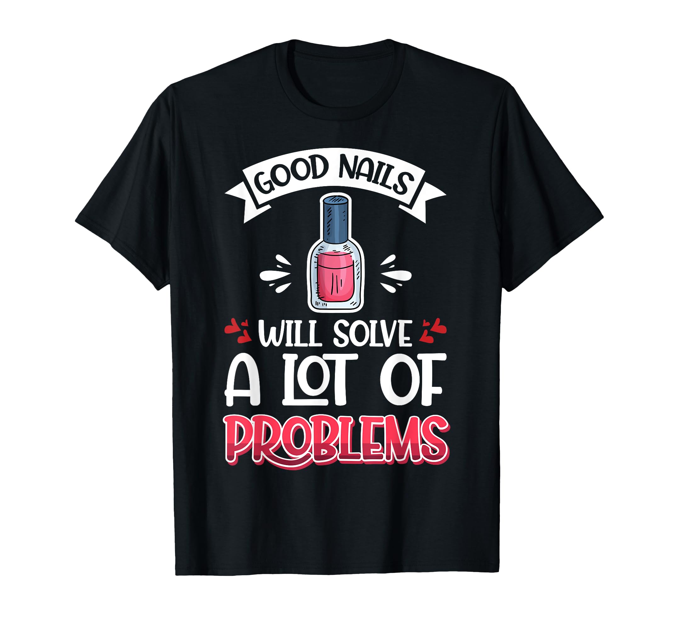 Nail design nail studio nails make problems T-Shirt