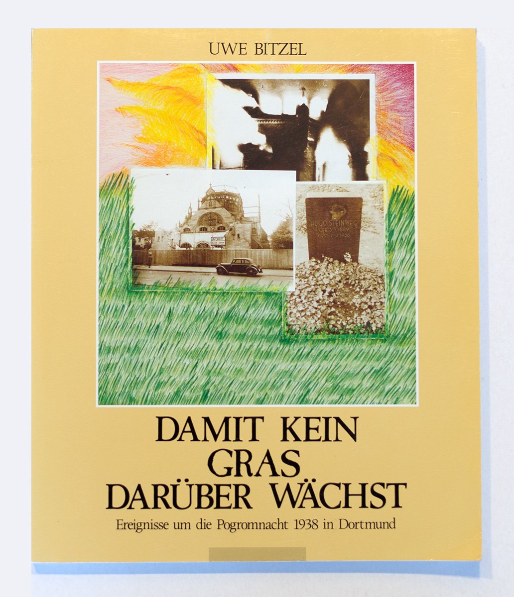 Damit Kein Gras Daruber Wachst Ereignisse Um Die Pogromnacht 1938 In Dortmund Amazon De Bitzel Uwe Bucher