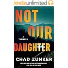 Not Our Daughter: A Thriller