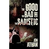 The Good, the Bad, and the Sadistic (The Heartless Heart-Ripper)