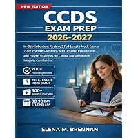 CCDS Exam Prep 2026-2027: In-Depth Content Review, 5 Full-Length