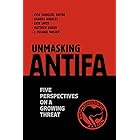 Unmasking Antifa: Five Perspectives on a Growing Threat