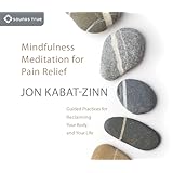 Mindfulness Meditation for Pain Relief