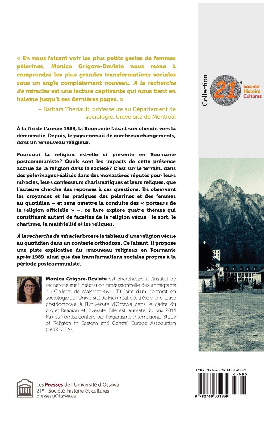 A La Recherche De Miracles Pelerines Religion Vecue Et La Roumanie Postcommuniste 21e Societe Culture Histoire Amazon De Grigore Dovlete Monica Fremdsprachige Bucher
