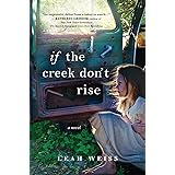 If the Creek Don't Rise: A Novel