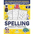 Spelling Weekly Practice for 3rd Grade: Vocabulary Builder Workbook to Learn to Write and Spell Essential Sight Words | Phonics Activities and ... Ages 8-9 (Elementary Books for Kids)
