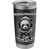 Funny Sarcastic Quote Underestimate Me That'll Be Fun Stainless Steel Insulated Tumbler
