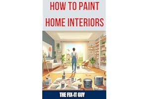 How to Paint Home Interiors: The Ultimate DIY Guide to Transforming Your Living Space with Expert Interior Painting Technique