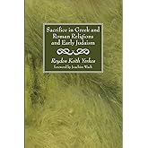 Sacrifice in Greek and Roman Religions and Early Judaism (The Hale Lectures)