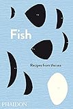Fish: Recipes from the Sea