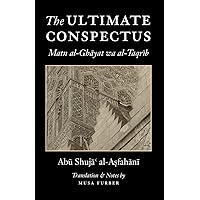 The Ultimate Conspectus: Matn al-Ghayat wa al-Taqrib