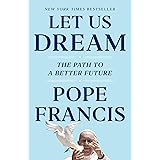 Let Us Dream: The Path to a Better Future