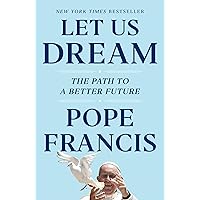 Let Us Dream: The Path to a Better Future