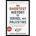 The Shortest History of Israel and Palestine: From Zionism to Intifadas and the Struggle for Peace (The Shortest History Series)