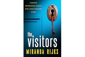 The Visitors: A gripping psychological thriller with a nerve-shredding climax