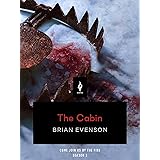 The Cabin: A Short Horror Story (Come Join Us By The Fire, Volume 2)