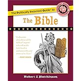The Politically Incorrect Guide to the Bible