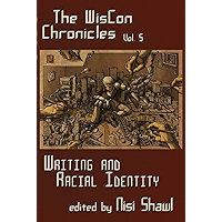 The WisCon Chronicles, Vol.5: Writing and Racial Identity book cover