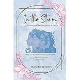 In the Storm: A Journey of Redemption and Faith