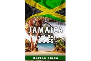 JAMAICA Travel Guide 2025: Discover Paradise with Top Attractions Local Secrets and Travel Tips for Jamaica