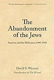 The Abandonment of the Jews: America and the Holocaust 1941-1945