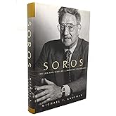 Soros: The Life and Times of a Messianic Billionaire