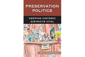 Preservation Politics: Keeping Historic Districts Vital (American Association for State and Local History)