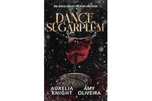Dance, Sugarplum: A Dark Nutcracker Christmas Extravaganza (The Royal Ballet Presents)