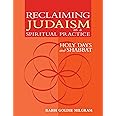 Reclaiming Judaism as a Spiritual Practice: Holy Days and Shabbat