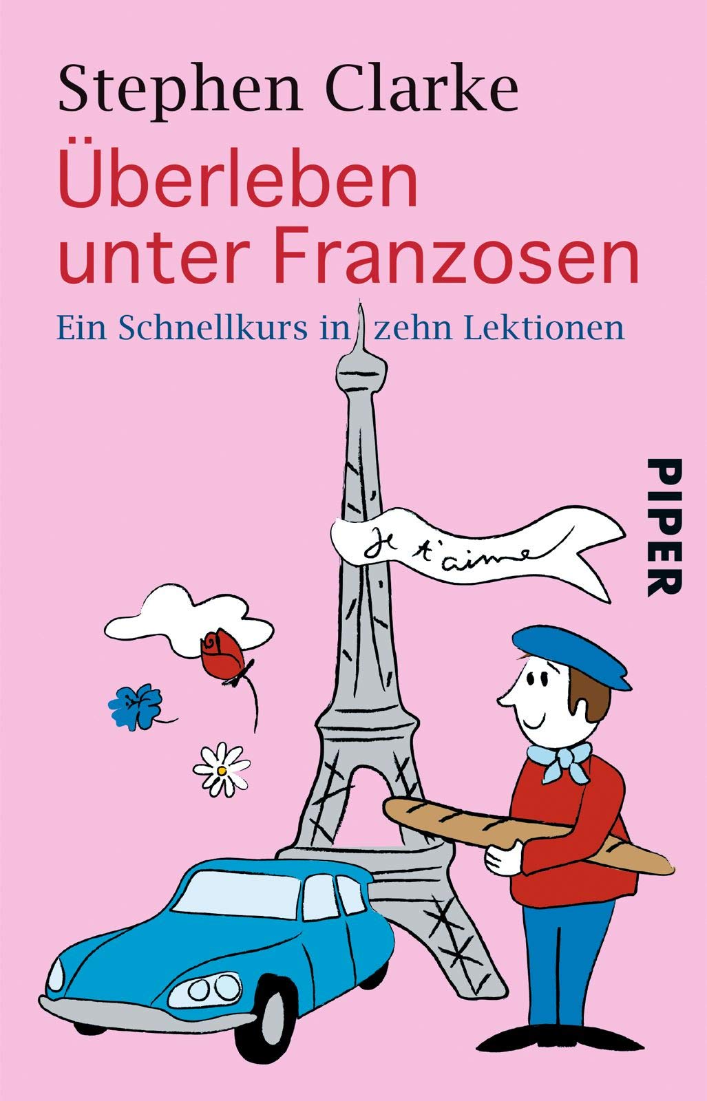 Uberleben Unter Franzosen Ein Schnellkurs In Zehn Lektionen Amazon De Clarke Stephen Wollermann Thomas Bucher Uberleben Unter Franzosen Ein Schnellkurs In Zehn Lektionen Amazon De Clarke Stephen Wollermann Thomas Bucher