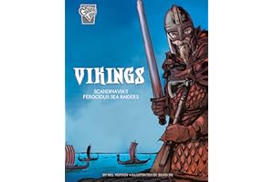 Vikings: Scandinavia's Ferocious Sea Raiders (Graphic History: Warriors)