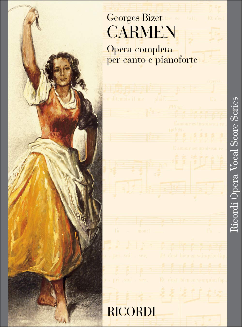 Carmen. Opera Vocal Scores. Vocal Score (Ricordi Opera Vocal Score Series)