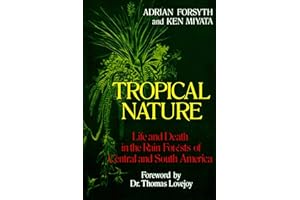 Tropical Nature: Life and Death in the Rain Forests of Central and
