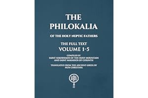The Philokalia Volumes 1 - 5 The FULL Text