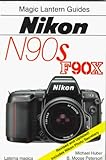 Magic Lantern Guides®: Nikon N90s * F90x