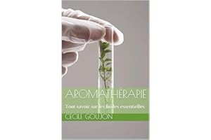 �����ǳ����ٳ�é�����辱��: Tout savoir sur les huiles essentielles (French Edition)