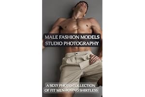 Male Fashion Models Studio Photography: A Sexy Photo Collection Of Fit Men Posing Shirtless (FlowVerse)