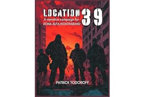 Location 39: A Narrative Campaign for Zona Alfa-Kontraband