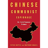 Chinese Communist Espionage: An Intelligence Primer book cover